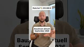 Bauzinsen aktuell - 60% Finanzierung September 2026 #baufinanzierung