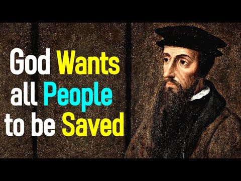 God Wants all People to be Saved - John Calvin Sermon 1 Timothy 2:3-5