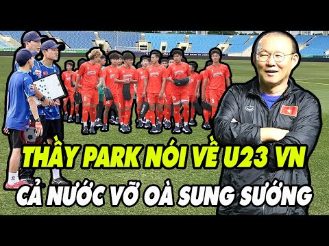 Thầy Park Nói Về Danh Sách 23 Cầu Thủ U23 Việt Nam Sang Indonesia, Khẳng Định Sốc Về HLV Kim