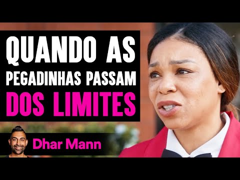 Quando As Pegadinhas Passam Dos Limites | Dhar Mann Studios