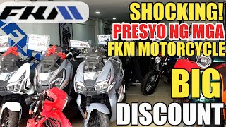 BIG PROMO FKM MOTORCYCLES LATEST VLOG PRESYO NG MGA MOTOR NG FKM
