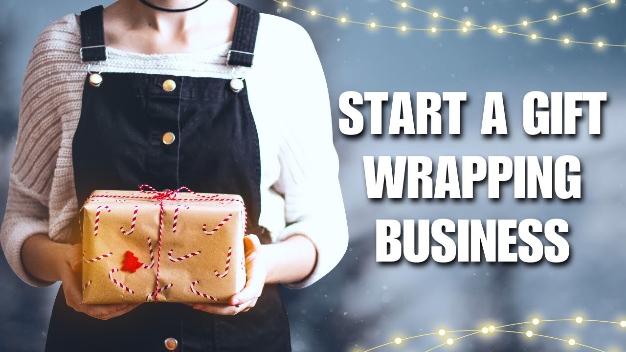 How to Start a Gift Wrapping Business 2024