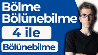 4 İle Bölünebilme | Bölme Bölünebilme Kuralları