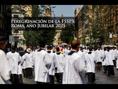 Peregrinación de la FSSPX a Roma durante el Año Jubilar 2025.