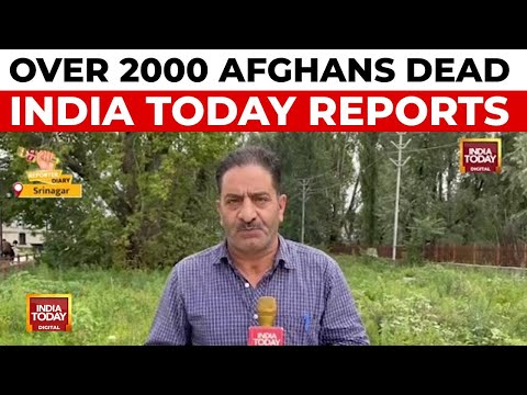 India Today At Afghanistan Quake Epicenter; Over 2000 Dead in Kunar | India Today
