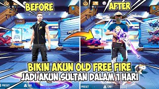 GW BIKIN AKUN OLD FREE FIRE JADI SULTAN DALAM 1 HARI