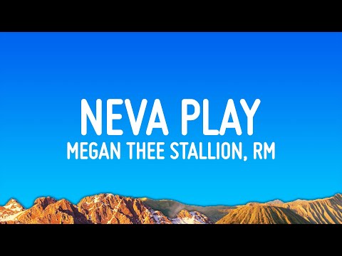 Megan Thee Stallion - Neva Play (Lyrics) ft. RM