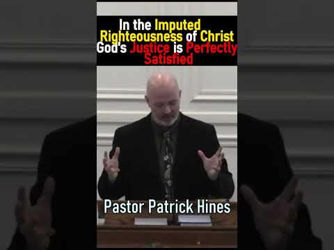In the Imputed Righteousness of Christ God's Justice is Perfectly Satisfied - Pastor Hines #shorts