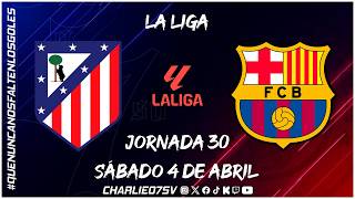 ATLETICO  vs BARCELONA  - LA LIGA 🏆 - JORNADA 30 ⚽ - EN VIVO!