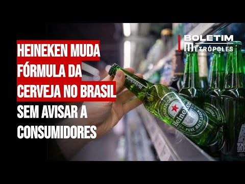 Heineken muda fórmula da cerveja no Brasil sem avisar a consumidores