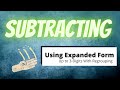 Subtracting Three-Digit Numbers with Expanded Form