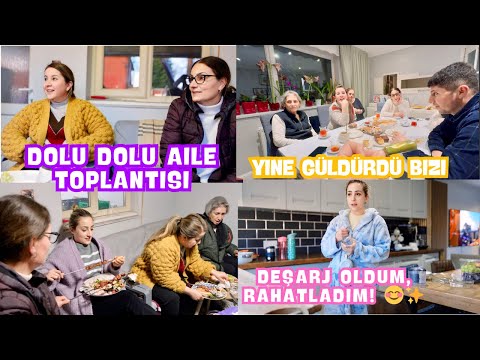 KONUŞTUM RAHATLADIM, DOLU DOLU AİLE VLOG! YİNE ÇOK GÜLDÜK 😂🎥🎉 | günlük hayat vlog