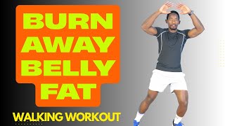 BURN AWAY Belly Fat with This POWERFUL Walking Workout at Home!