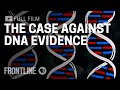 DNA Evidence and Its Reliability