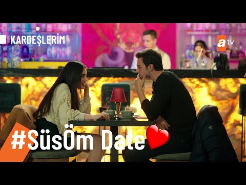 #SüsÖm date💓 - @KARDEŞLERİM 42. Bölüm