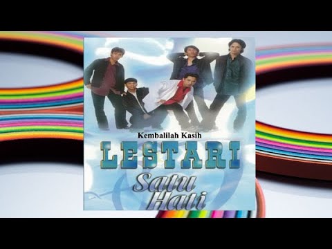 Kembalilah Kasih - Lestari (Official Audio)