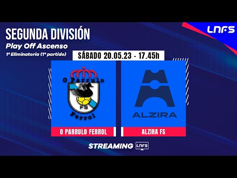 DIRECTO | O Parrulo Ferrol - Alzira FS 1º Partido 1ª Eliminatoria Play Off Ascenso Temp 22 23