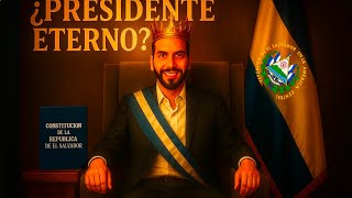 ¿Bukele para siempre? La reforma que le permite presentarse "forever"