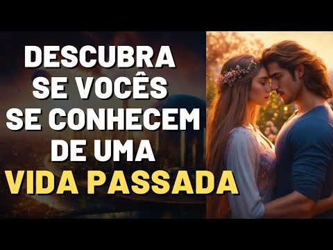 5 SINAIS DE UM AMOR DE VIDAS PASSADAS I Mensagem Espírita