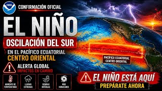 URGENTE 🔴NOAA CONFIRMA QUE LLEGO EL NIÑO OSCILACIÓN DEL SUR. ¿QUE PASARÁ?