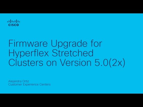 Firmware upgrade for Hyperflex Stretched clusters on version 5.0