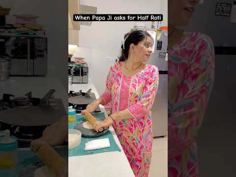 When Papa Ji asks for Half Roti #shorts #pallavipiyoosh #funny #comedy #shortsvideo #ytshorts #viral