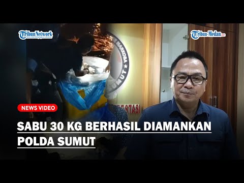 POLDA SUMUT Gagalkan Penyeludupan Sabu 30 Kg di Belawan