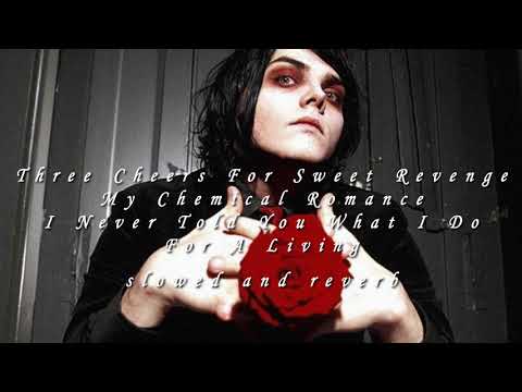 I Never Told You What I Do For A Living [slowed] - My Chemical Romance