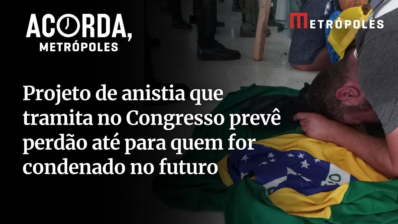 Projeto de anistia prevê perdão até para quem for condenado no futuro