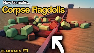 Enemy Ragdolls - Dead Rails Tutorial #11