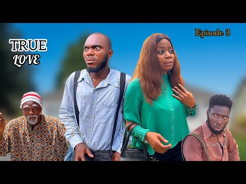 TRUE LOVE || EPISODE 3
