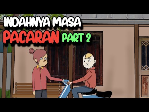 INDAHNYA MASA PACARAN PART 2