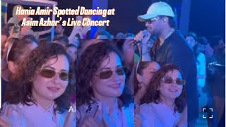 Hania Amir Spotted Dancing at Asim Azhar’s Live Concert