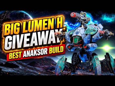 BIG LUMEN-H GIVEAWAY + BEST ANAKSOR BUILD IN WAR ROBOTS