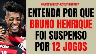 Justo? Injusto? Entenda por que Bruno Henrique, do Flamengo, foi suspenso por 12 jogos do Brasileiro
