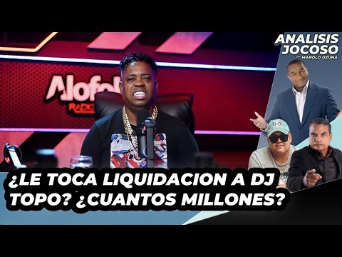 ANALISIS JOCOSO -  LA LIQUIDACION DE DJ TOPO? CUANTO MILLONES SON?