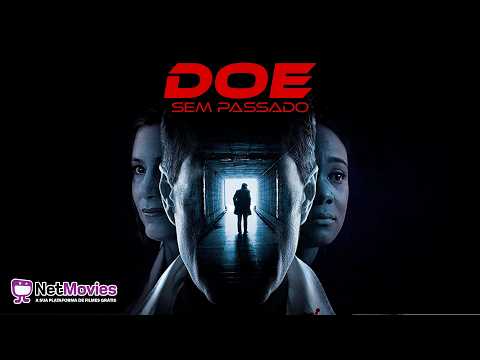 Doe - Sem Passado (2018) - Filme Completo GRÁTIS - Filme de Suspense | NetMovies