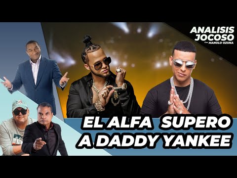 ANALISIS JOCOSO - EL ALFA SUPERA A DADDY YANKEE CON SU ALBUM