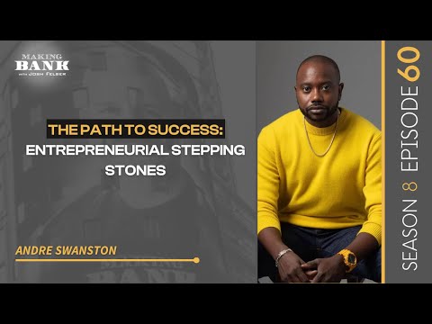 The Path to Success: Entrepreneurial Stepping Stones #MakingBank #S8E60