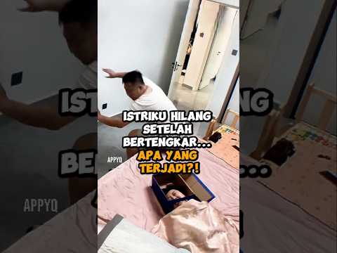 Istriku Hilang Setelah Bertengkar... Apa yang Terjadi?! #prank #suamiistri
