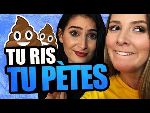 TU RIS TU PÈTES 💩