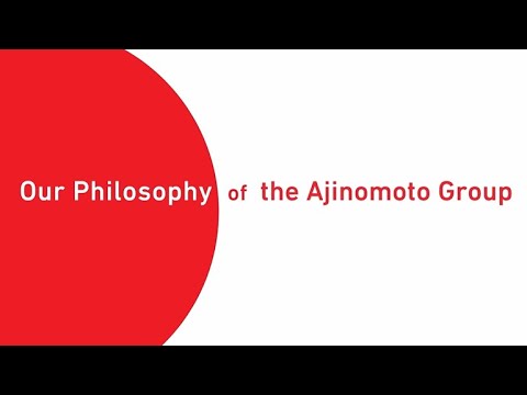Our Philosophy of the Ajinomoto Group
