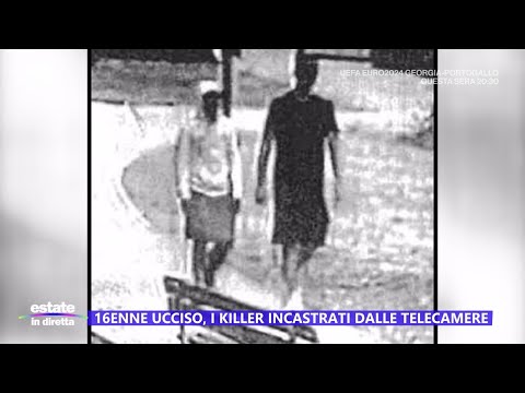 16enne ucciso, i killer incastrati dalle telecamere - Estate in diretta 26/06/2024