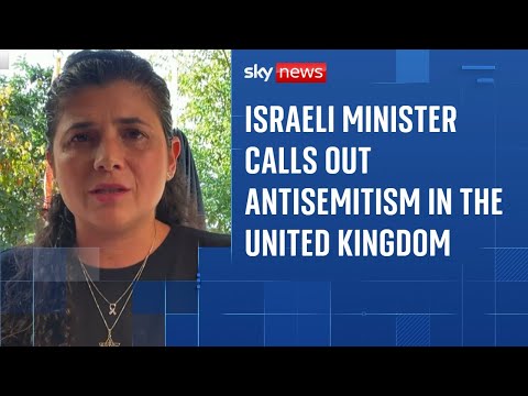 Israeli minister: 'Antisemitism is out of control in the UK'