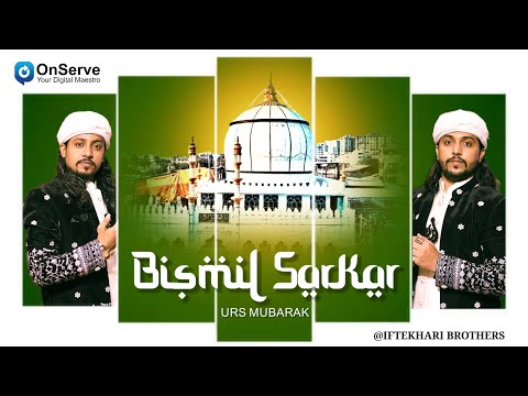 Tumhare Husn Ne Sahab || Urs Mubarak Bismil Sarkar 2024 I Iftekhari Brothers Official