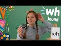 Understanding the 'wh' Sound and Writing