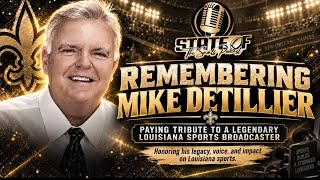 Remembering Louisiana Sports Legend Mike Detillier | State of the Saints Podcast