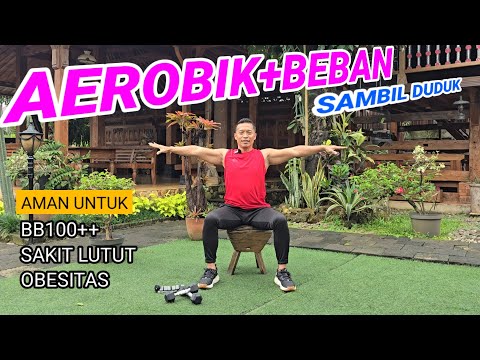 AEROBIK + BEBAN SAMBIL DUDUK