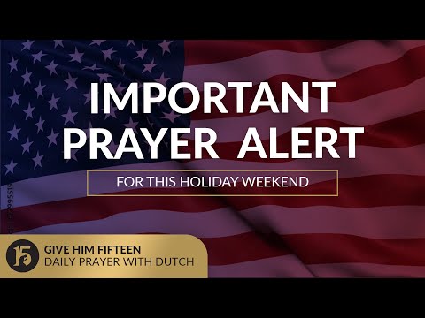 IMPORTANT PRAYER ALERT for this Holiday Weekend | July 3, 2025