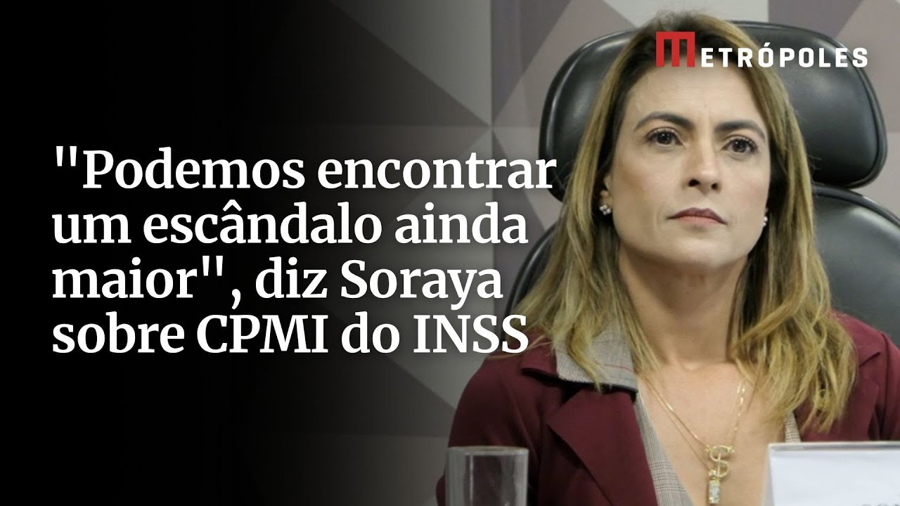 CGU pediu apuração e nada foi feito diz Soraya sobre depoimento de ministro na CPMI do INSS